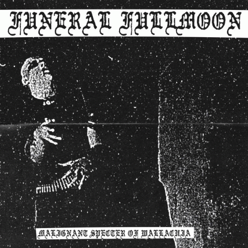 Funeral Fullmoon : Malignant Specter of Wallachia